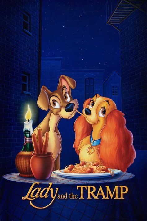 Lady and the Tramp .